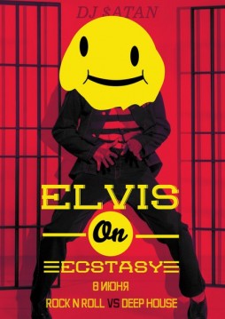 Elvis on Ecstacy