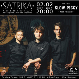 SATRIKA | Slow Piggy 02.02