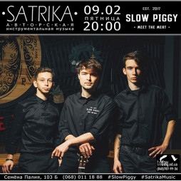 SATRIKA | Slow Piggy 09.02