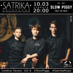 SATRIKA / Slow Piggy 10.03