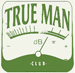 «True Man»